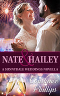 Book cover of 'Nate & Hailey' by Constance Phillips with a couple on their wedding day and fireworks in the background.